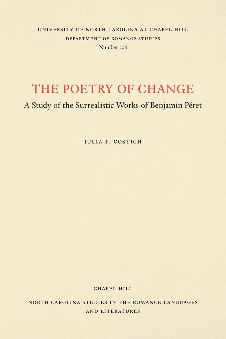 The Poetic Structure of Change: A Study of the Surrealist Work of Benjamin Peret