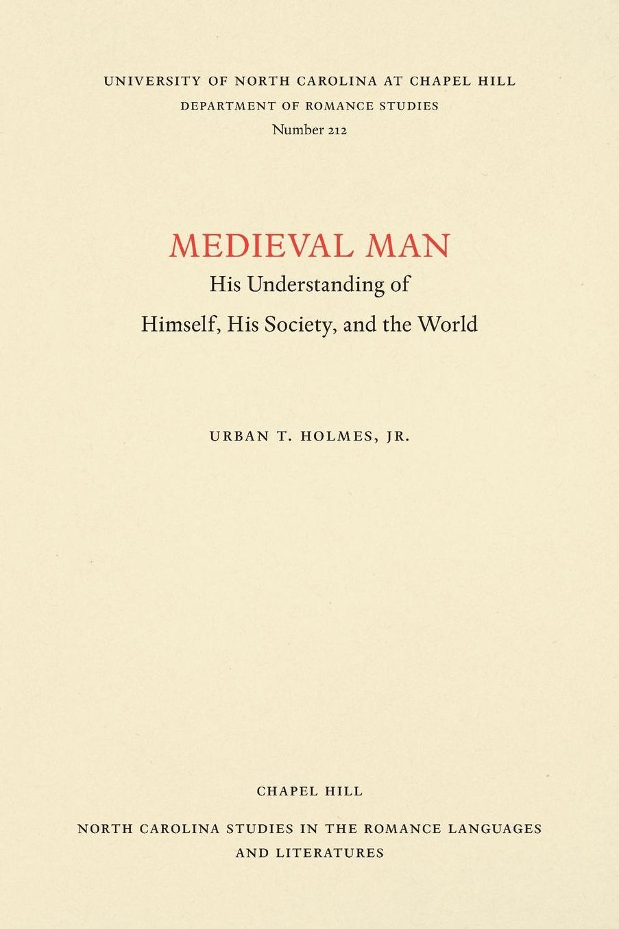Medieval Man: His Understanding of Himself, His Society, and the World: Illustrated from His Own Literature