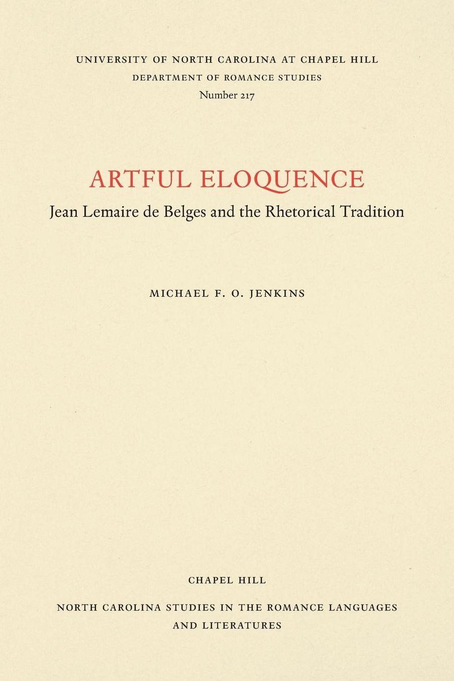Artful Eloquence: Jean Lemaire de Belges and the Rhetorical Tradition