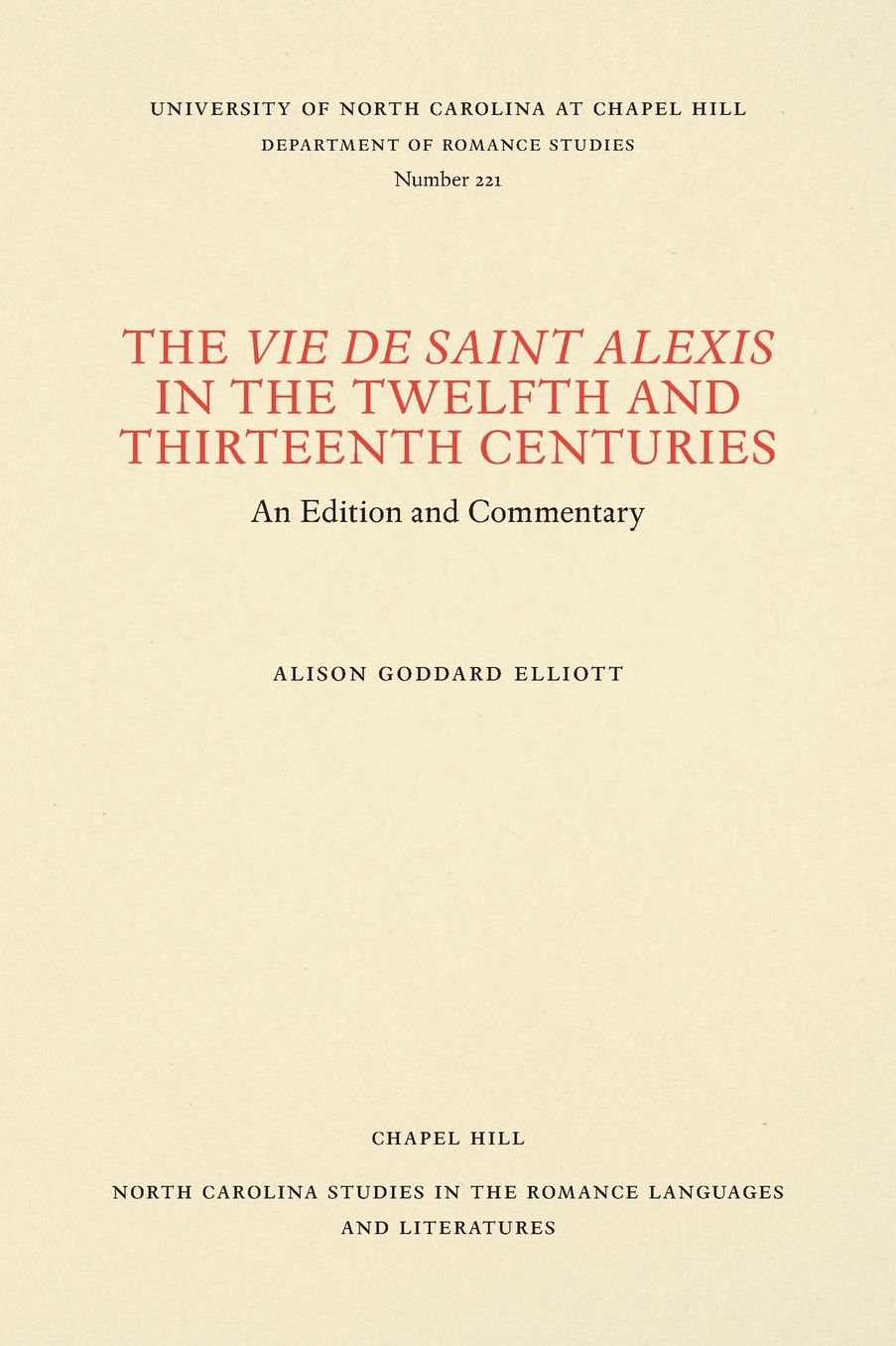 The Vie de Saint Alexis in the Twelfth and Thirteenth Centuries: An Edition and Commentary