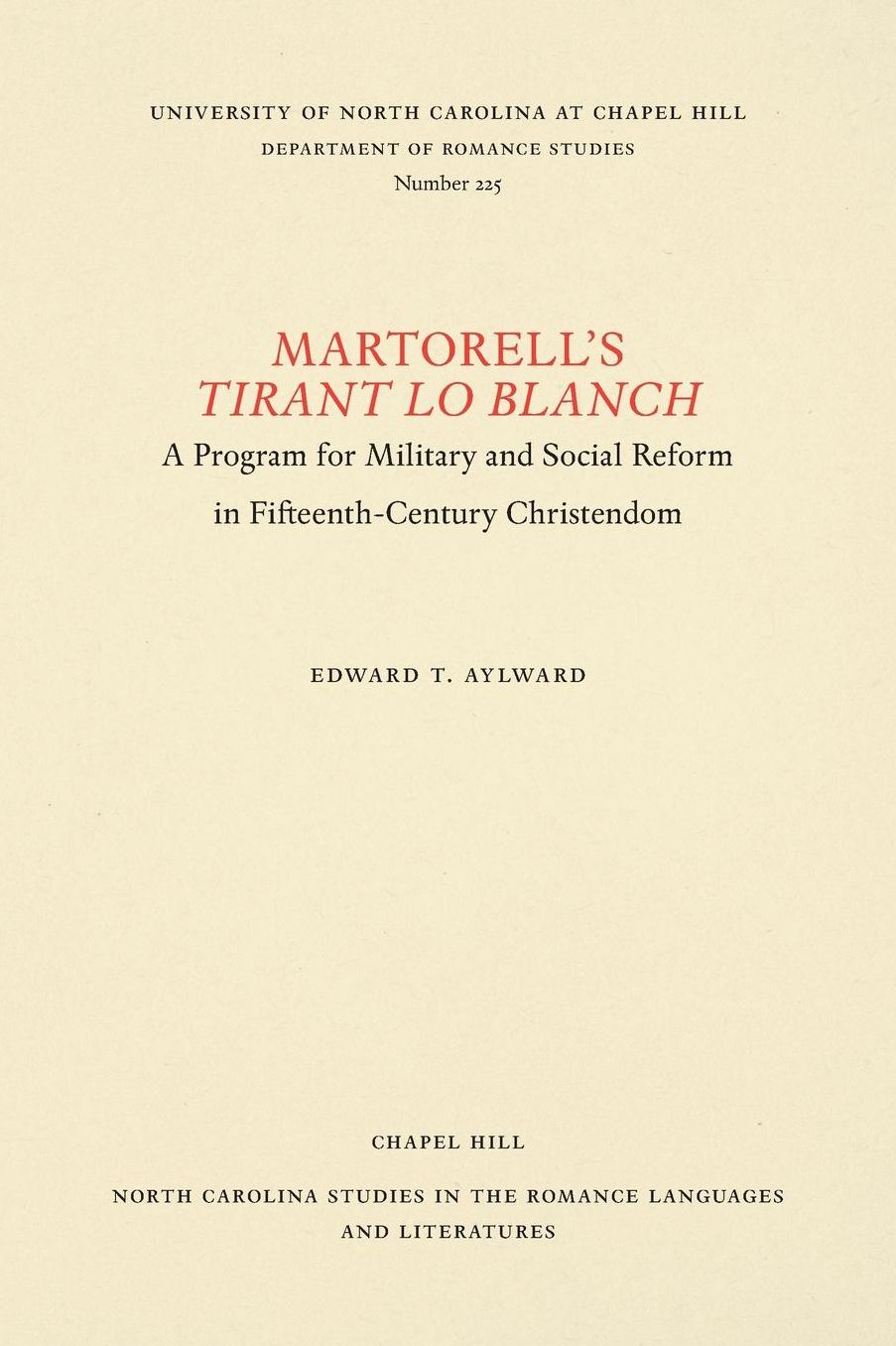Martorell's Tirant Lo Blanch: A Program for Military and Social Reform in Fifteenth-Century Christendom