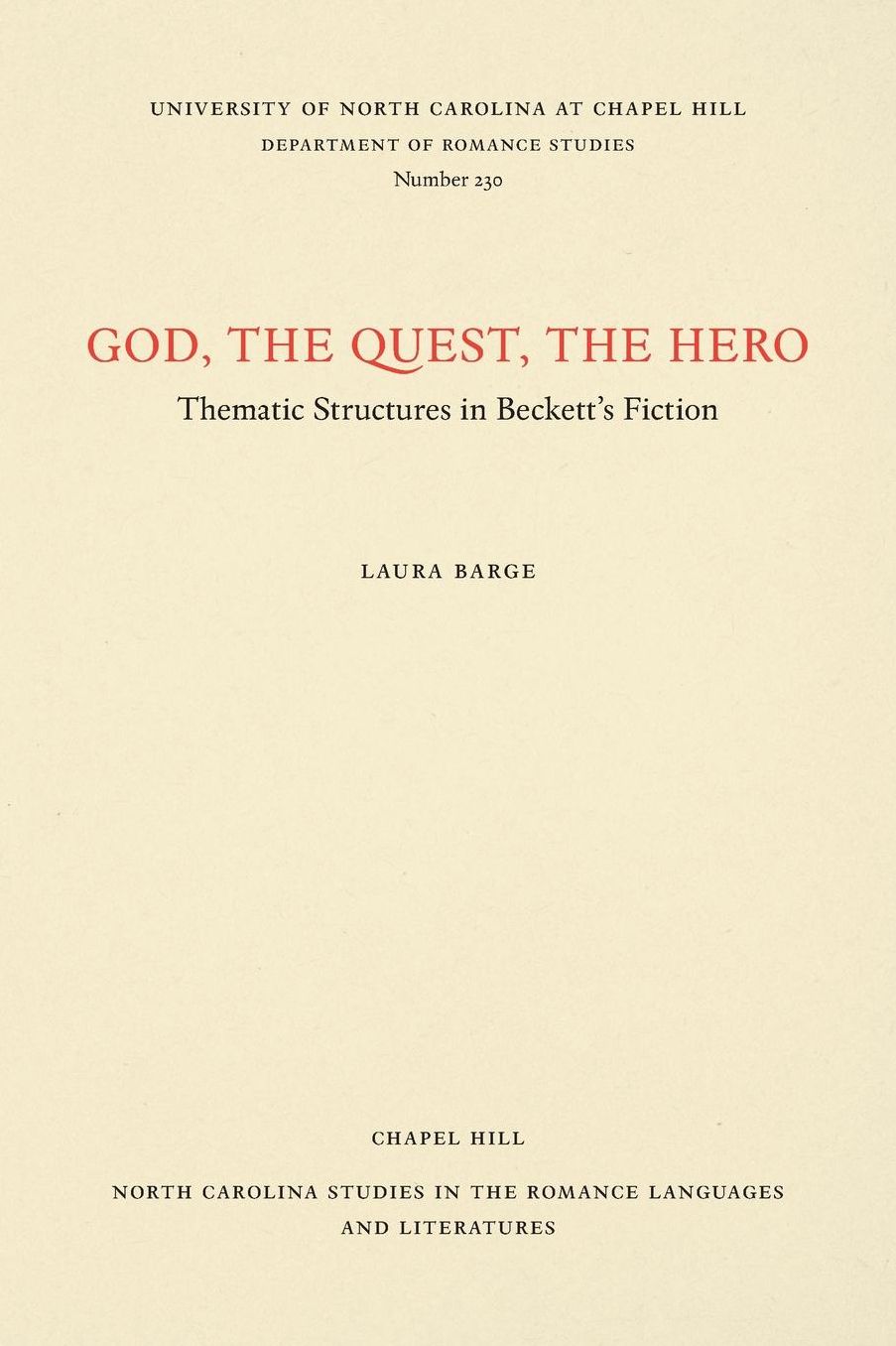 God, the Quest, the Hero: Thematic Structures in Beckett's Fiction