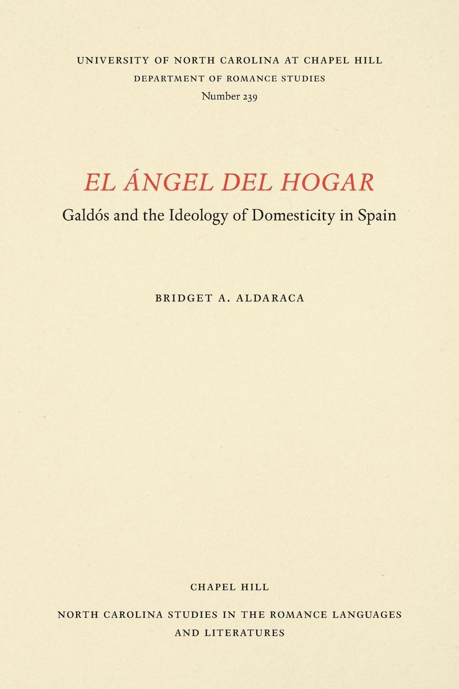 El Ángel del Hogar: Galdós and the Ideology of Domesticity in Spain
