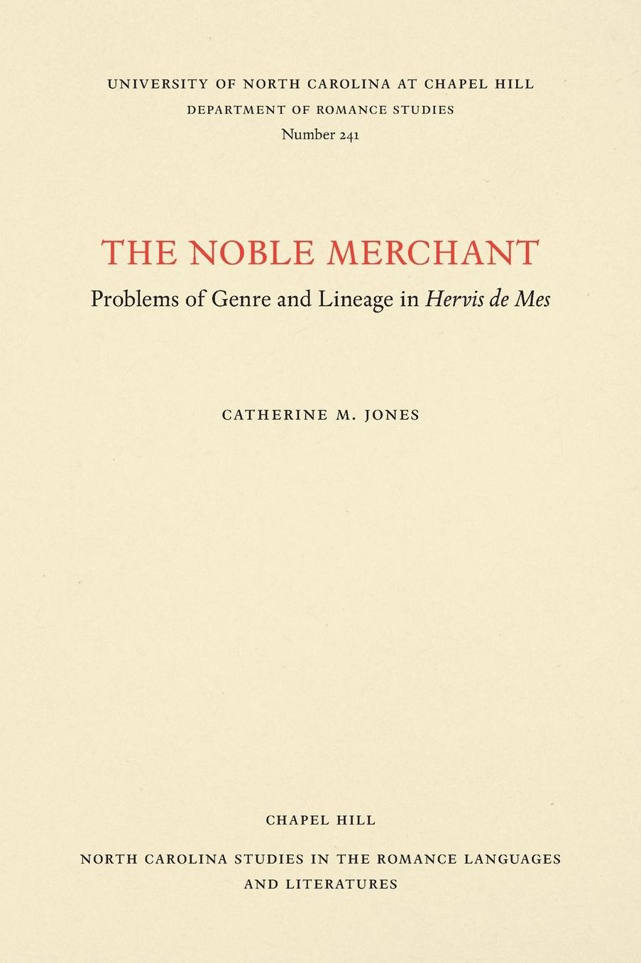 The Noble Merchant: Problems of Genre and Lineage in Hervis de Mes (Studies in the Romance Languages and Literature Series)