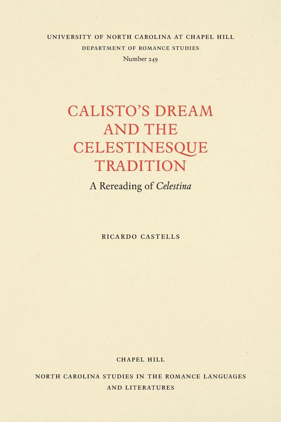Calisto's Dream and the Celestinesque Tradition: A Rereading of Celestina
