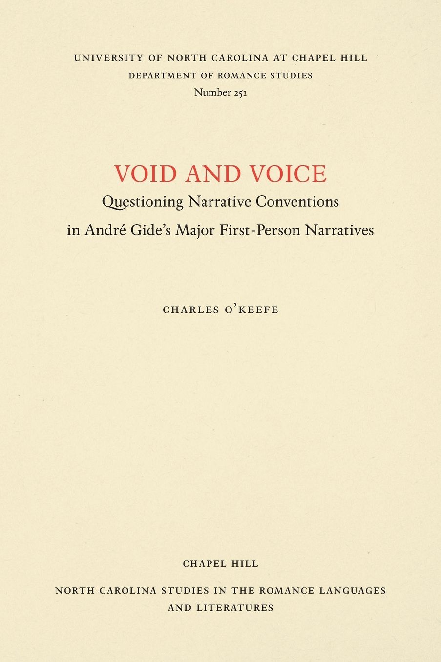 Void and Voice: Questioning Narrative Conventions in André Gide's Major First-Person Narratives