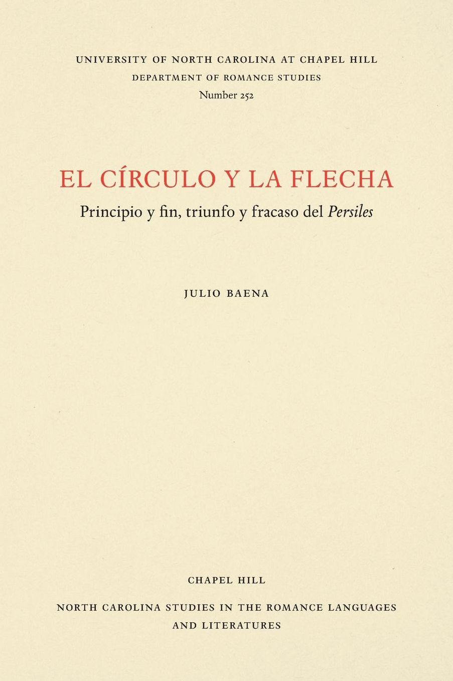 El círculo y la flecha: Principio y fin, triunfo y fracaso del Persiles