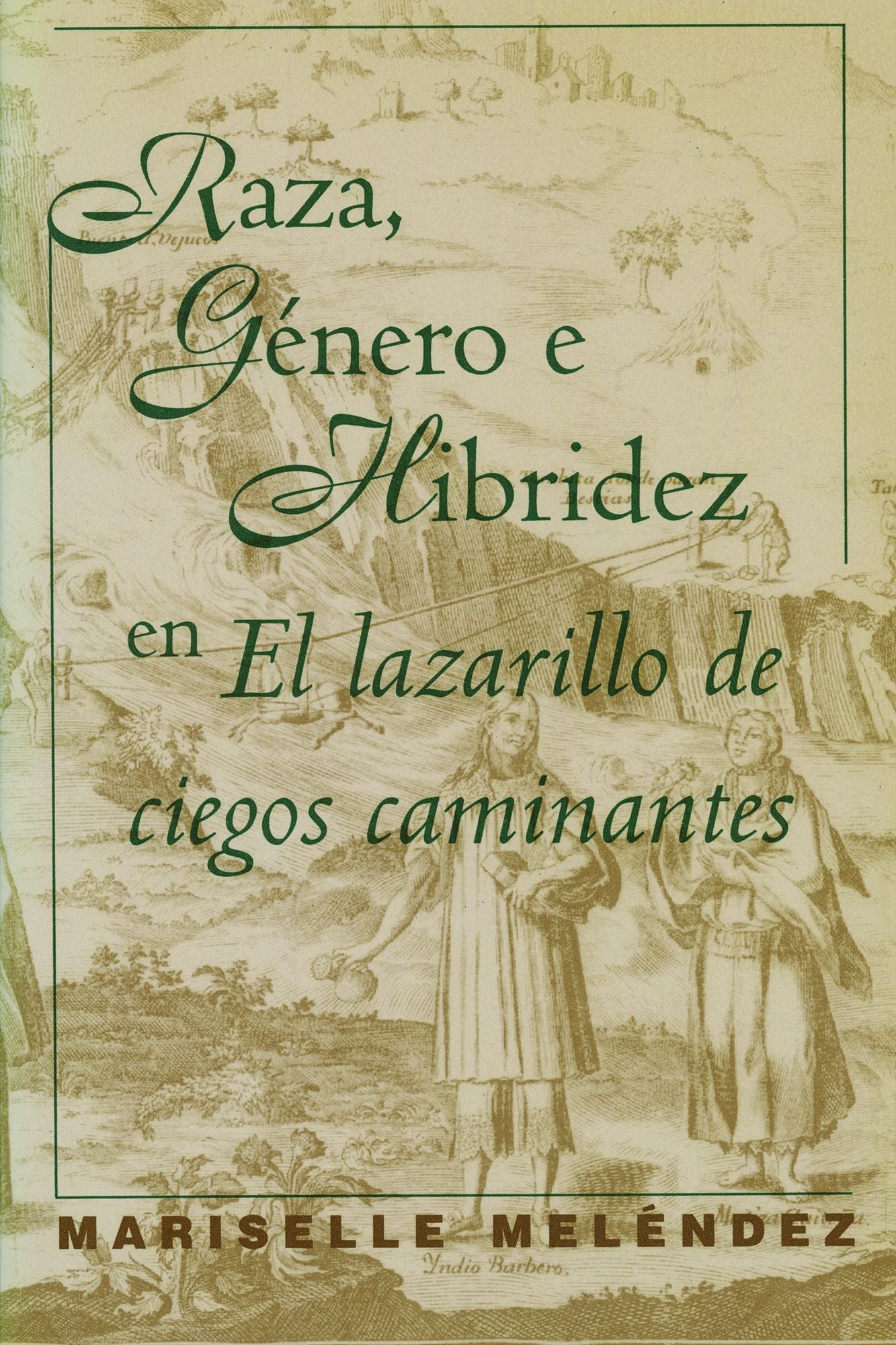 Raza, género e hibridez en el Lazarillo de ciegos caminates