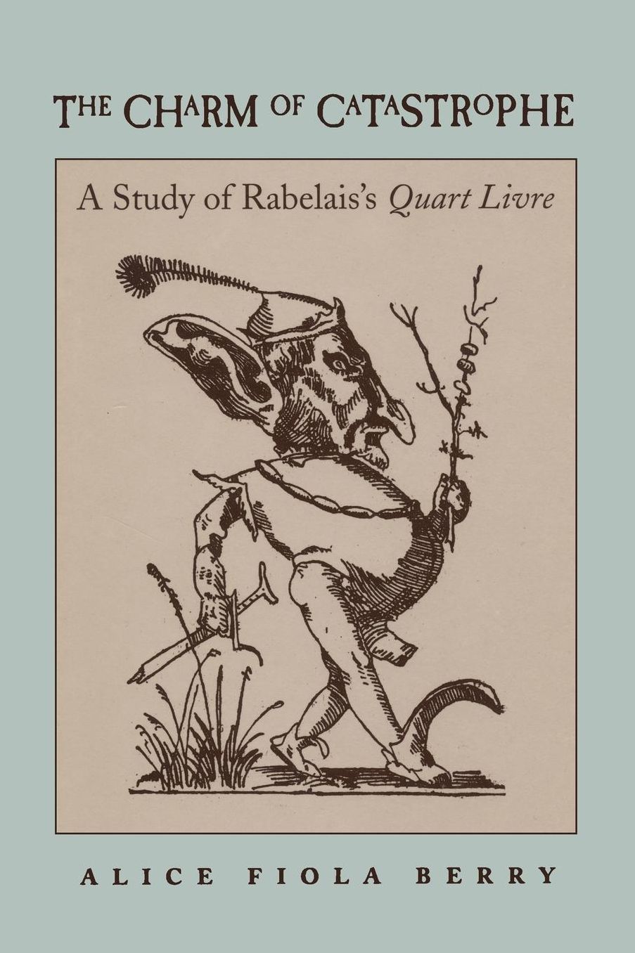 The Charm of Catastrophe: A Study of Rabelais's Quart Livre (RLS 267)