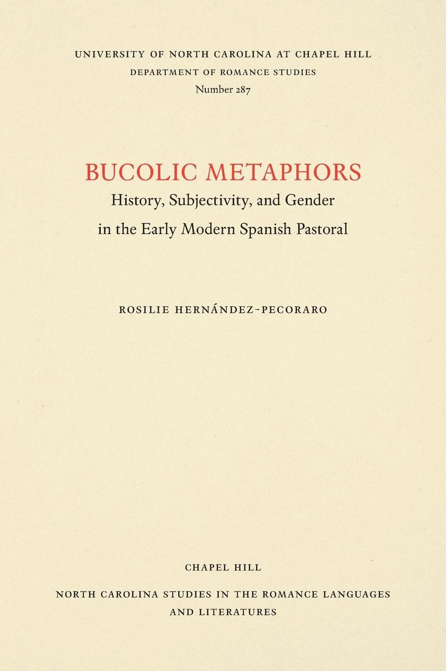 Bucolic Metaphors: History, Subjectivity, and Gender in the Early Modern Spanish Pastoral