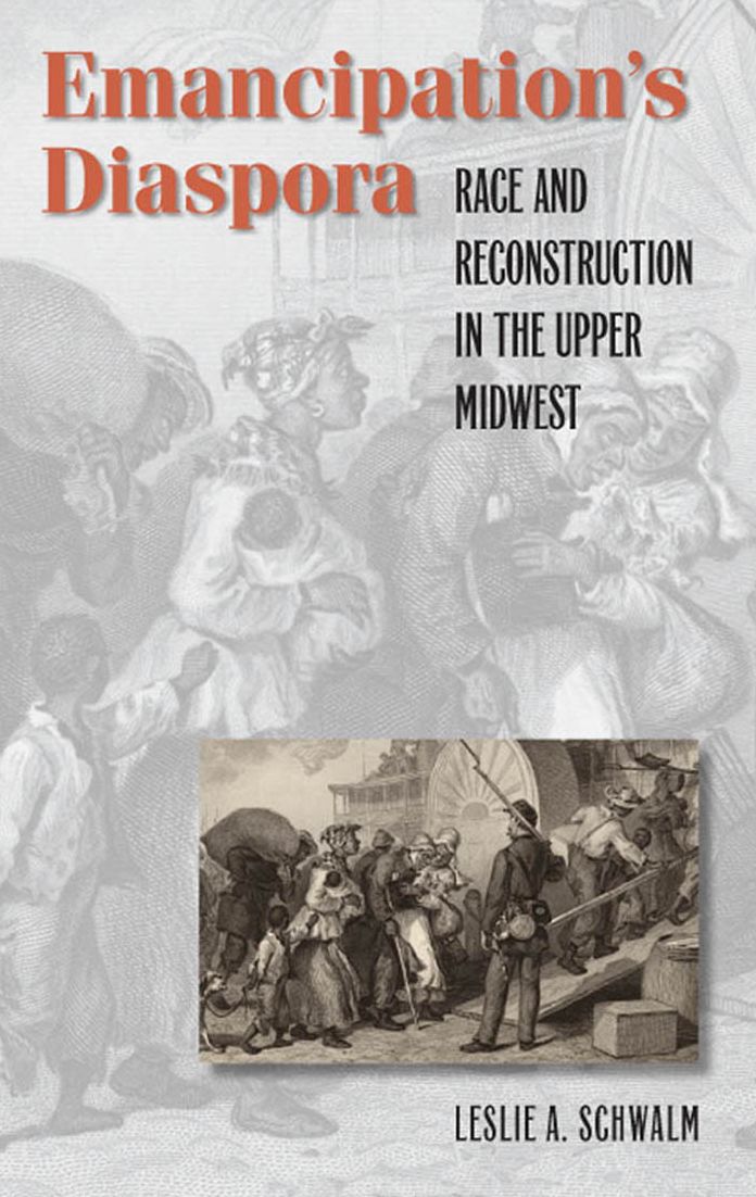 Emancipation's Diaspora: Race and Reconstruction in the Upper Midwest