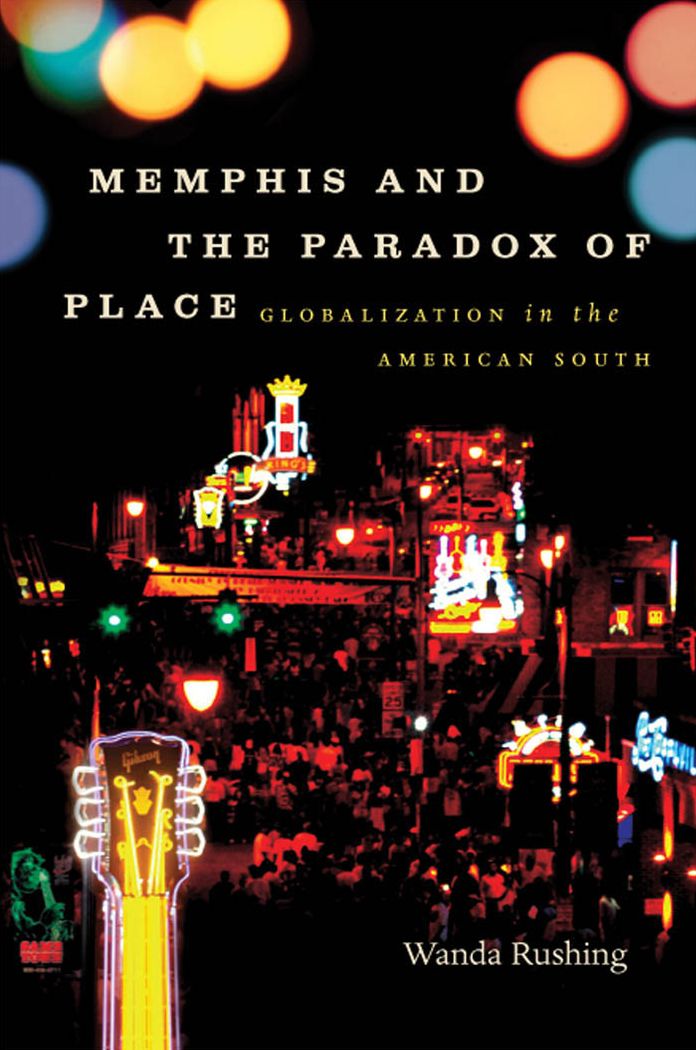 Memphis and the Paradox of Place: Globalization in the American South