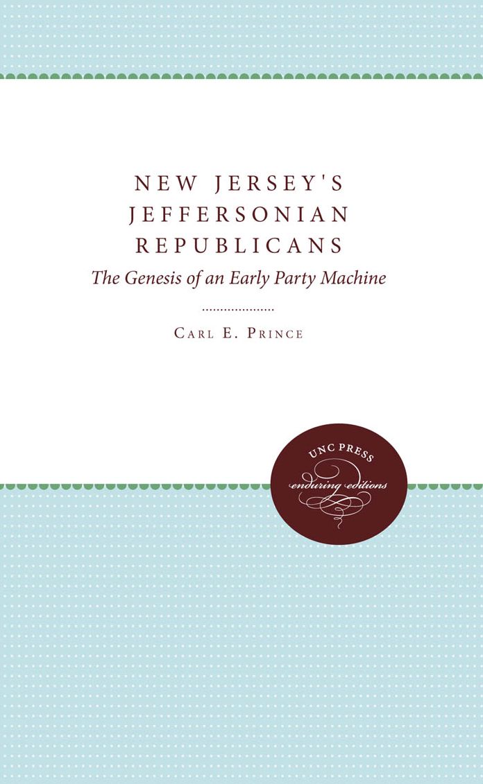 New Jersey's Jeffersonian Republicans: The Genesis of an Early Party Machine