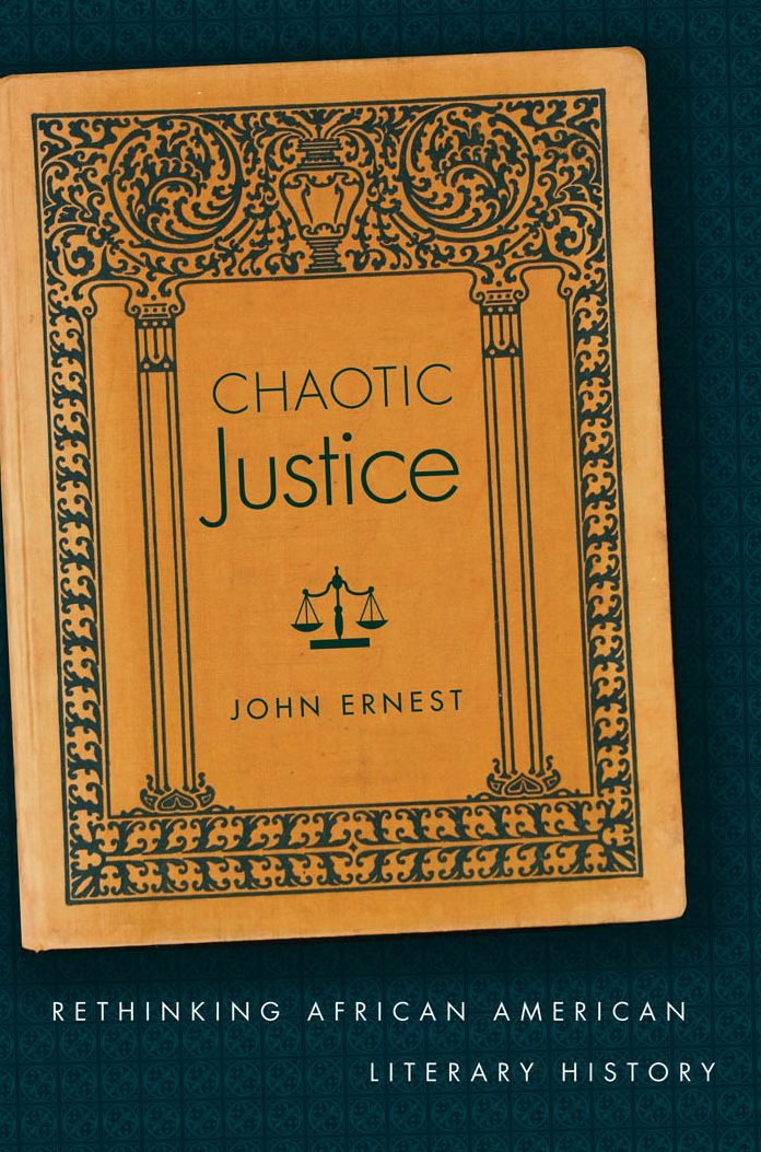 Chaotic Justice: Rethinking African American Literary History