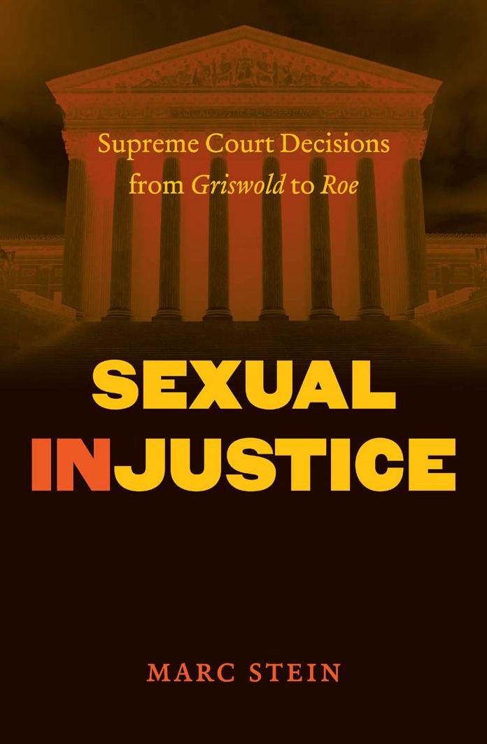 Sexual Injustice: Supreme Court Decisions from Griswold to Roe