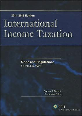 International Income Taxation 2011-2012: Code and Regulations Selected Sections