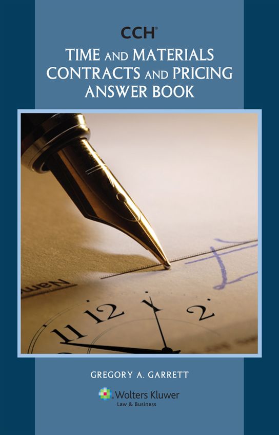 Time and Materials Contracts and Pricing Answer Book