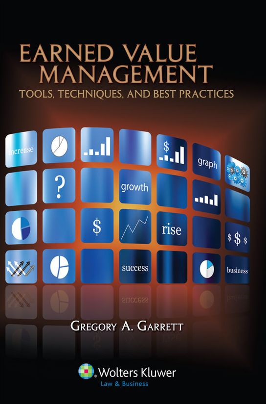 Earned Value Management: Tools, Techniques and Best Practices