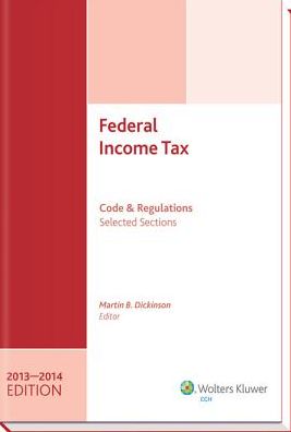 Federal Income Tax: Code & Regulations Selected Sections 2013
