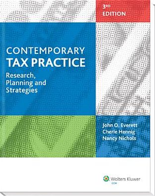 Contemporary Tax Practice: Research, Planning and Strategies (Third Edition)
