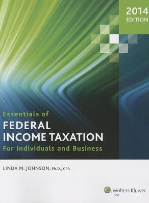 Essentials of Federal Income Taxation for Individuals and Business