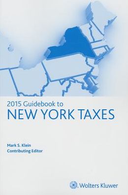 New York Taxes, Guidebook to (2015)