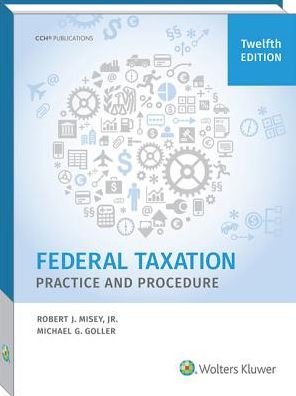 Federal Taxation Practice and Procedure, 12th Edition