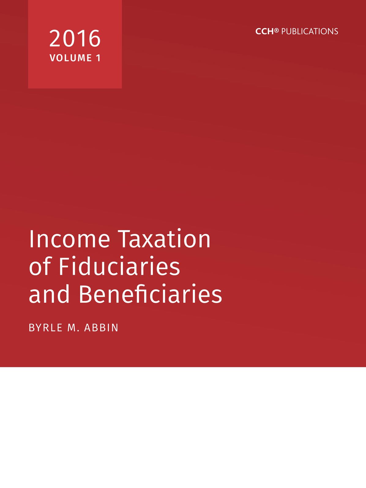 Income Taxation of Fiduciaries and Beneficiaries (2016)