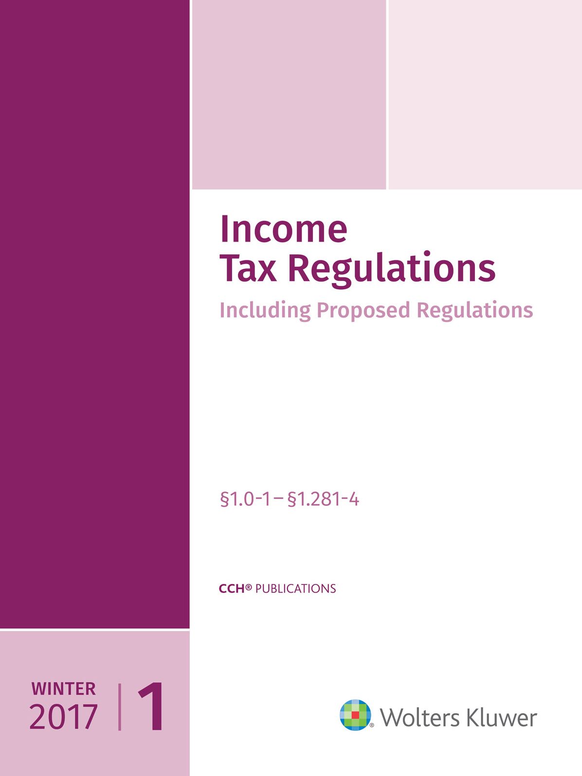Income Tax Regulations (Winter 2017 Edition), December 2016