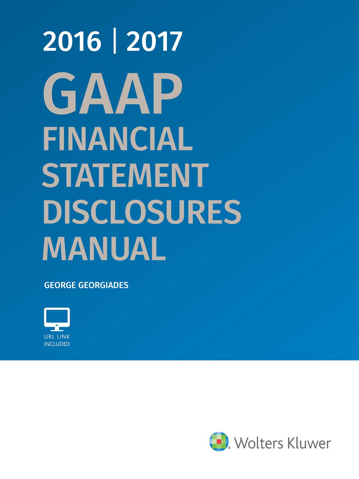 GAAP Financial Statement Disclosures Manual, 2016-2017