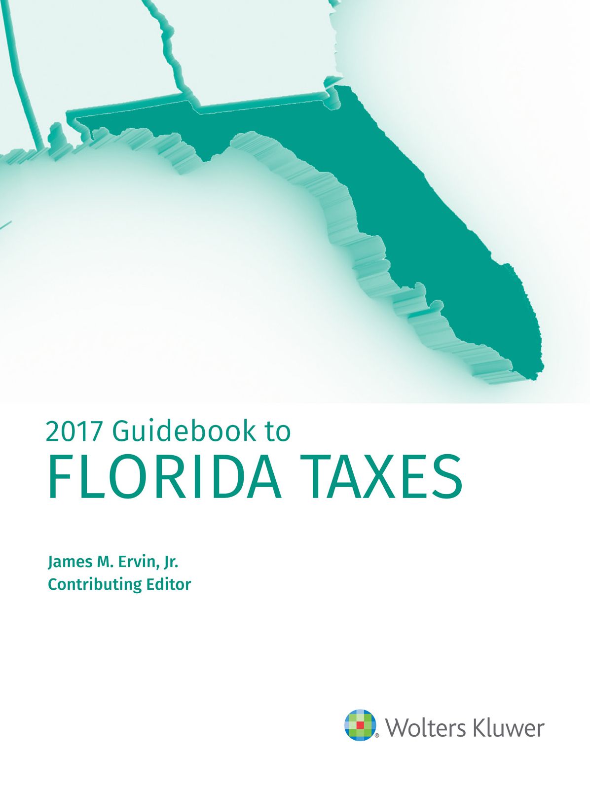 Florida Taxes, Guidebook to (2017)