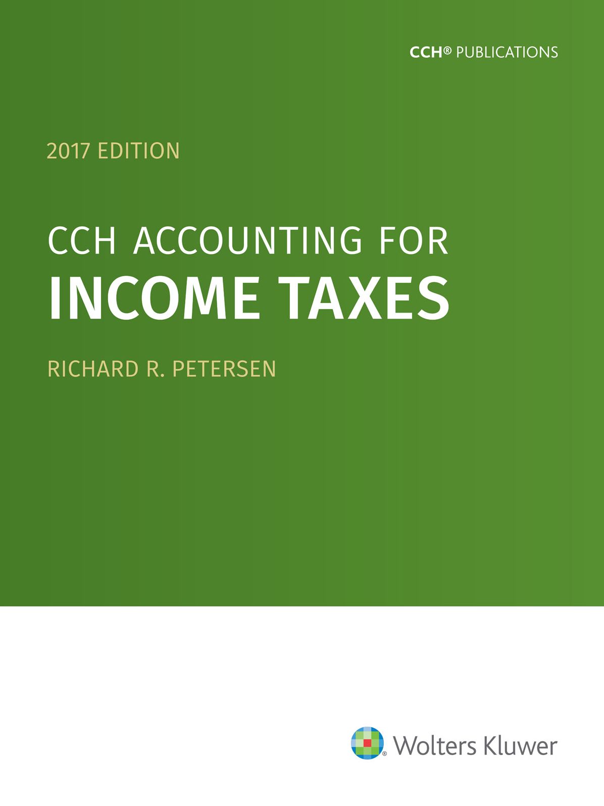 CCH Accounting for Income Taxes, 2017 Edition