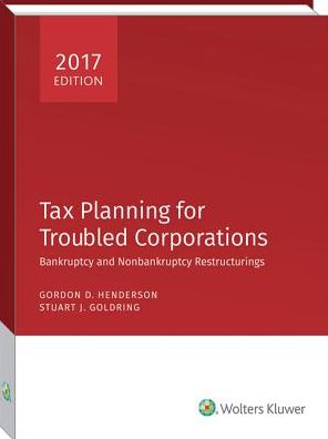 Tax Planning for Troubled Corporations (2017)