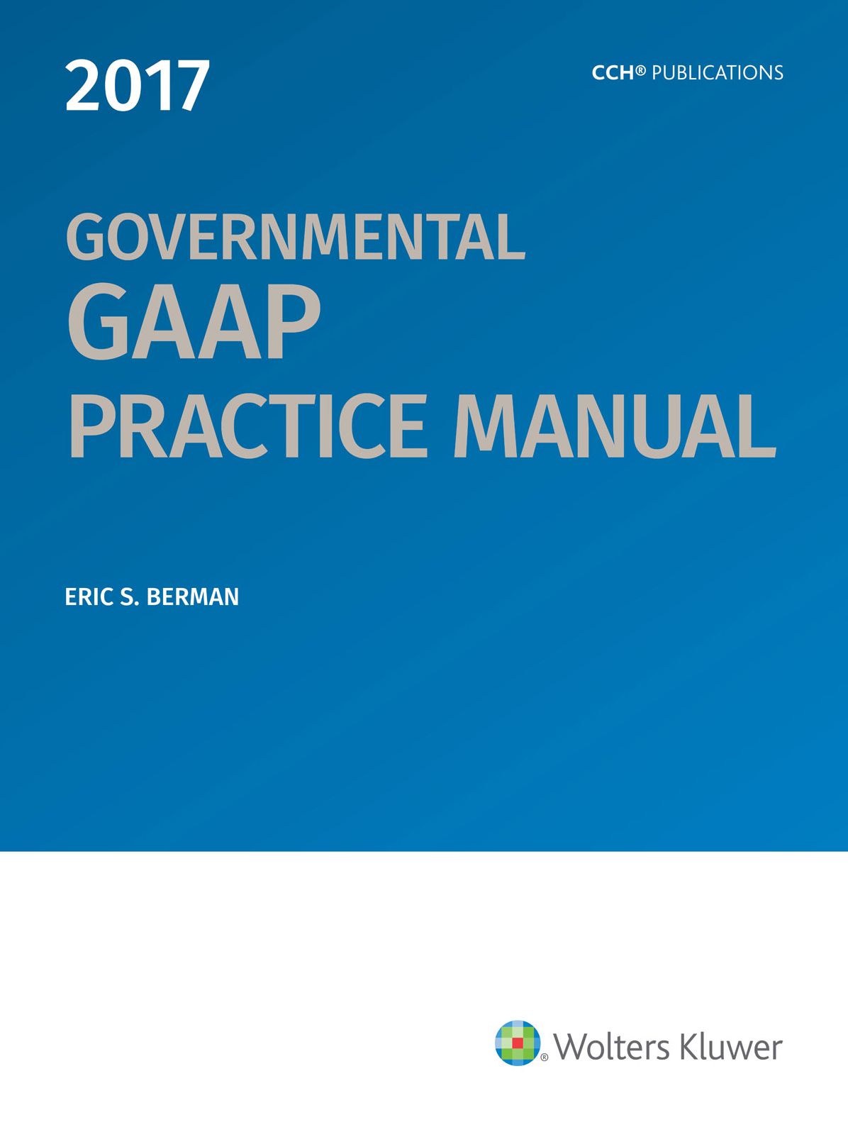 Governmental GAAP Practice Manual (2017)