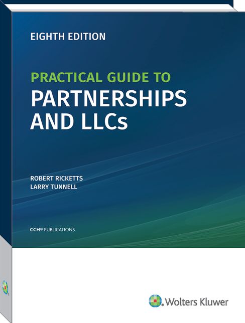 Practical Guide to Partnerships and LLCs