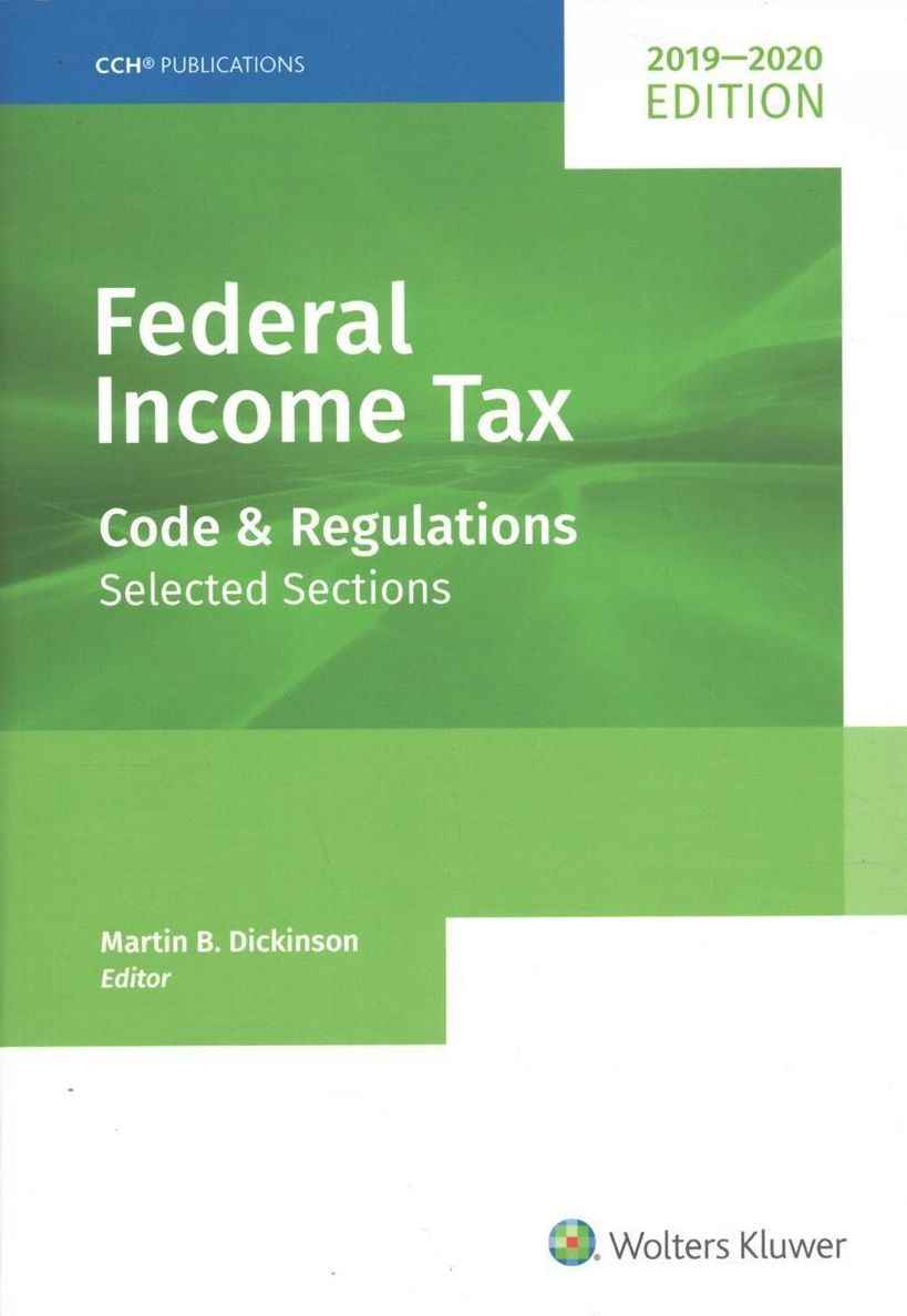 Federal Income Tax: Code and Regulation, 2019-2020