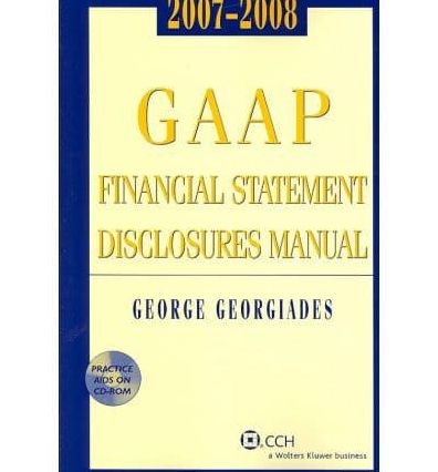 GAAP Financial Statement Disclosures Manual, 2007-2008