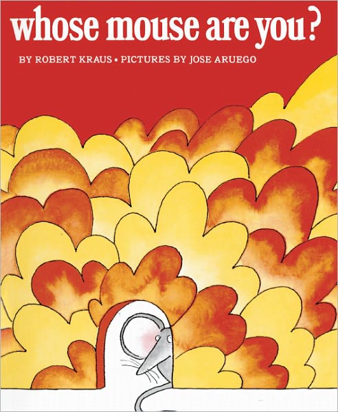 Whose Mouse Are You? (Turtleback School & Library Binding Edition)