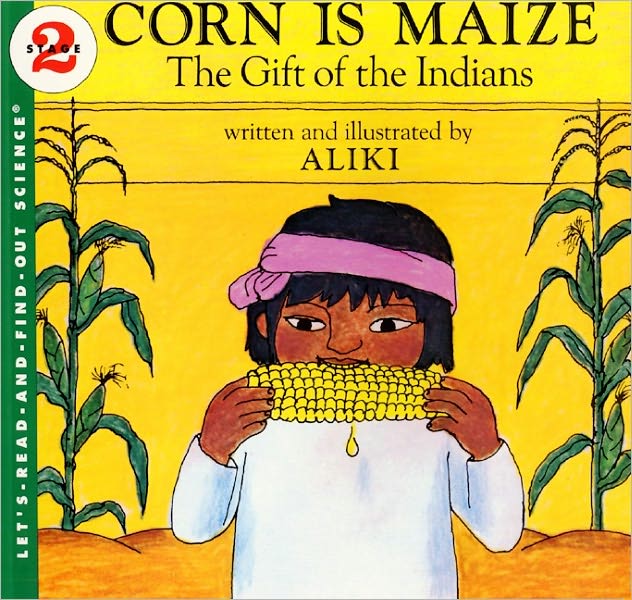 Corn Is Maize (Turtleback School & Library Binding Edition)