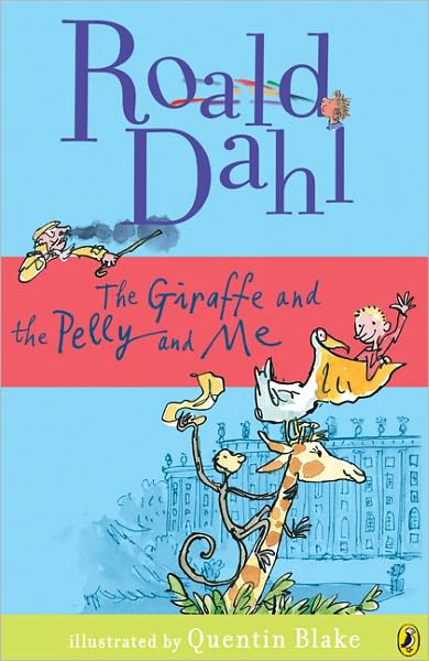 The Giraffe and the Pelly and Me (Turtleback School & Library Binding Edition)
