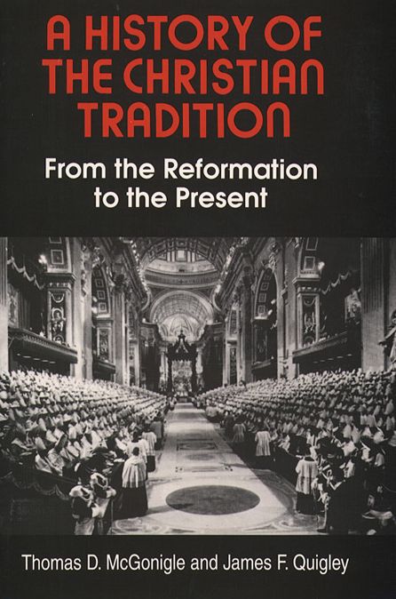 A History of the Christian Tradition: From the Reformation to the Present