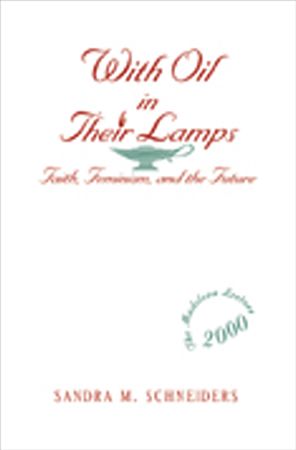 With Oil in Their Lamps: Faith, Feminism, and the Future