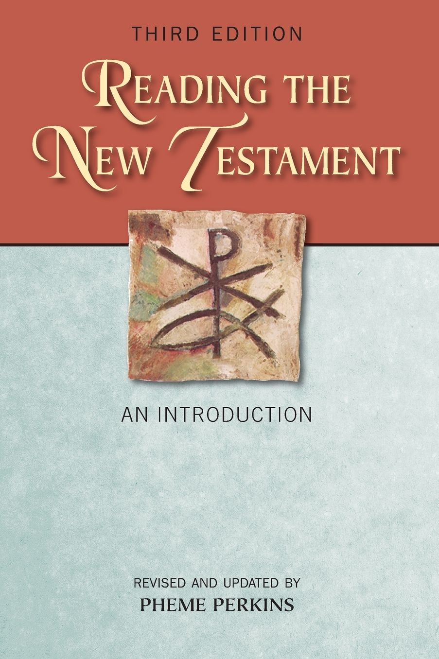 Reading the New Testament, Third Edition--Revised and Updated: An Introduction; Third Edition, Revised and Updated