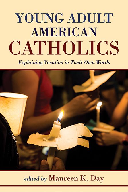 Young American Adult Catholics: Explaining Vocation in Their Own Words