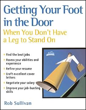 Getting Your Foot in the Door when You Don't Have a Leg to Stand On