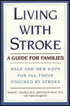 Living with Stroke: A Guide for Families - Help and Hope for All Those Touched by Stroke