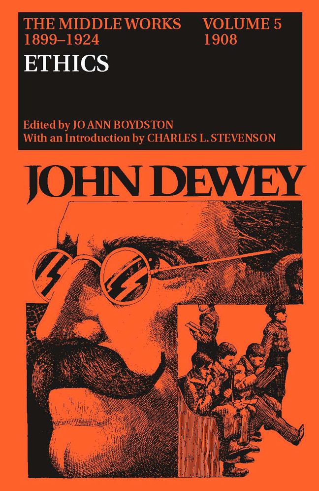 The Middle Works of John Dewey: 1908: Essays on Ethics