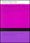 A Biographical Dictionary of Actors, Actresses, Musicians, Dancers, Managers, and Oter Stage Personel in London, 1660-1800: Volume 8: Hough to Keyse