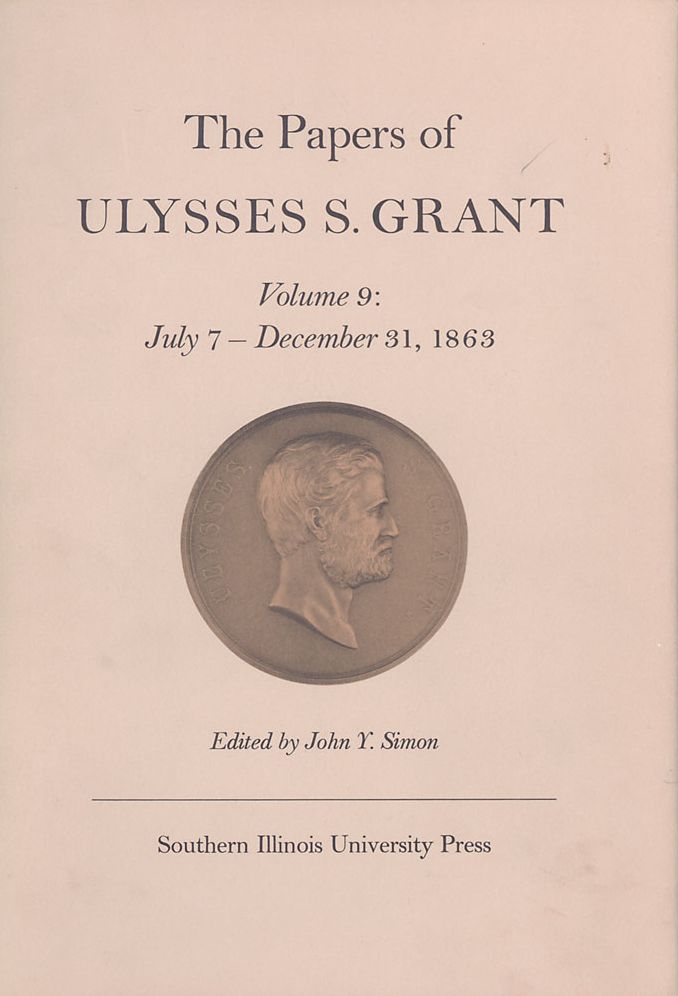 The Papers of Ulysses S. Grant: July 7-December 31, 1863