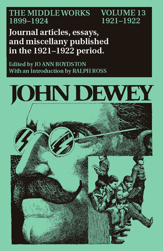 Middle Works of John Dewey, 1899 - 1924: 1921-1922, Essays on Philosophy, Education, and the Orient